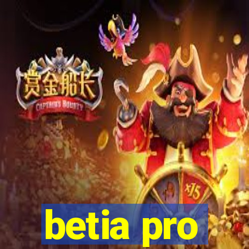 betia pro